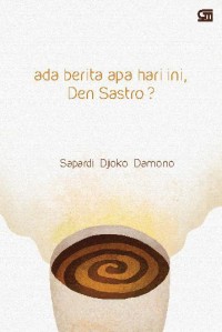 Image of Ada Berita Apa Hari Ini, Den Sastro? (Ebook)