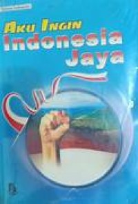 Image of Aku Ingin Indonesia Jaya