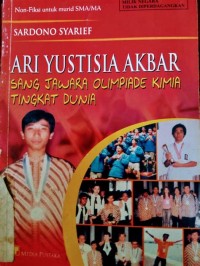 Image of Ari Yustisia Akbar Sang Jawara Olimpiade Kimia Tingkat Dunia