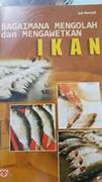 Image of Bagaimana Mengolah dan Mengawetkan ikan