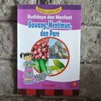 Image of Budidaya dan manfaat bawang,mentimun,dan pare