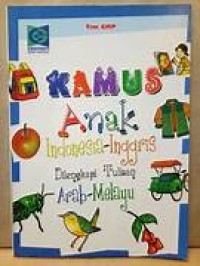 Image of Kamus Anak Indonesia- Inggris Dilengkapi Tulisan Arab- Melayu