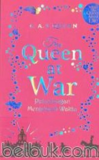 Image of The Queen at War : Petualangan Menjelajah Waktu